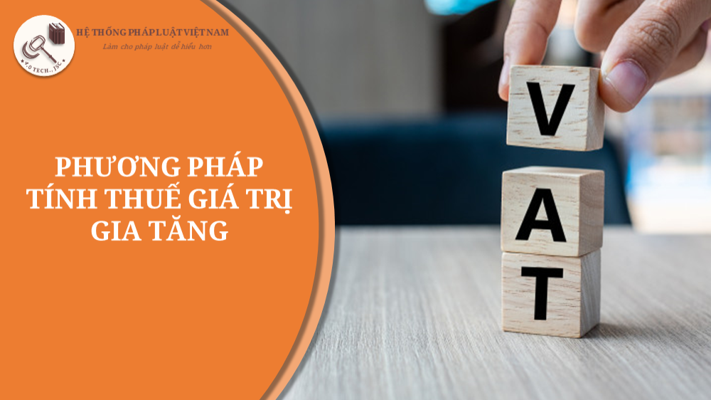 Phương pháp tính thuế giá trị gia tăng phải nộp của doanh nghiệp