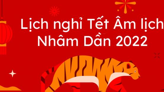 Lịch nghỉ Tết Nguyên đán Nhâm Dần 2022